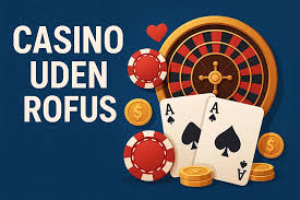 Casino uden Rofus Den Ultimative Guide til Spiloplevelser i Danmark