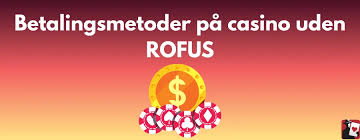 Udforsk Online Casinoer Uden Om ROFUS – Spil Uden Begrænsninger